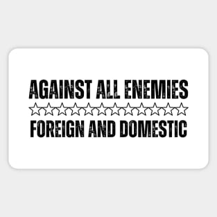 Against All Enemies Foreign And Domestic - Veterans Day Sticker